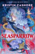 Kniha: Seasparrow (Kristin Cashore). , 2023 Kniha: Seasparrow (Kristin Cashore). , 2023