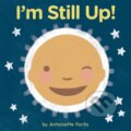 Kniha: I'm Still Up! (Antoinette Portis). Clarion Books, 2022 Kniha: I'm Still Up! (Antoinette Portis). Clarion Books, 2022