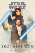 Kniha: Star Wars: Brotherhood (Mike Chen). , 2023 Kniha: Star Wars: Brotherhood (Mike Chen). , 2023