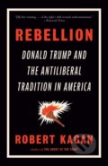 Kniha: Rebellion (Robert Kagan). Vintage, 2025 Kniha: Rebellion (Robert Kagan). Vintage, 2025