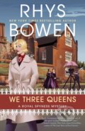 Kniha: We Three Queens (Rhys Bowen). , 2025 Kniha: We Three Queens (Rhys Bowen). , 2025