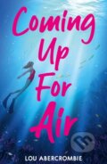 Kniha: Coming Up For Air (Lou Abercrombie). Little Tiger, 2022 Kniha: Coming Up For Air (Lou Abercrombie). Little Tiger, 2022