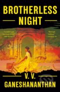 Kniha: Brotherless Night (V. V. Ganeshananthan). , 2024 Kniha: Brotherless Night (V. V. Ganeshananthan). , 2024