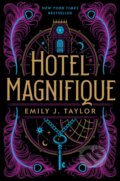 Kniha: Hotel Magnifique (Emily J. Taylor). Razorbill, 2023 Kniha: Hotel Magnifique (Emily J. Taylor). Razorbill, 2023