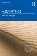 Kniha: Metaphysics (Peter van Inwagen). Routledge, 2024 Kniha: Metaphysics (Peter van Inwagen). Routledge, 2024
