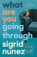 Kniha: What Are You Going Through (Sigrid Nunez). Riverhead, 2021 Kniha: What Are You Going Through (Sigrid Nunez). Riverhead, 2021