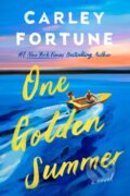Kniha: One Golden Summer (Carley Fortune). , 1900 Kniha: One Golden Summer (Carley Fortune). , 1900