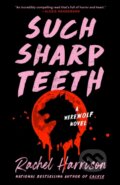 Kniha: Such Sharp Teeth (Rachel Harrison). Berkley Books, 2023 Kniha: Such Sharp Teeth (Rachel Harrison). Berkley Books, 2023