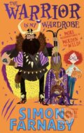 Kniha: The Warrior in My Wardrobe (Simon Farnaby). Hodder Children's Books, 2022 Kniha: The Warrior in My Wardrobe (Simon Farnaby). Hodder Children's Books, 2022