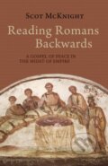 Kniha: Reading Romans Backwards (Scot McKnight). , 2021 Kniha: Reading Romans Backwards (Scot McKnight). , 2021