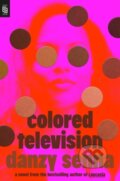 Kniha: Colored Television (Danzy Senna). , 1900 Kniha: Colored Television (Danzy Senna). , 1900