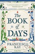 Kniha: The Book of Days (Francesca Kay). Swift Press, 2025 Kniha: The Book of Days (Francesca Kay). Swift Press, 2025