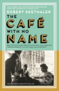 Kniha: The Cafe with No Name (Robert Seethaler). Canongate Books, 2026 Kniha: The Cafe with No Name (Robert Seethaler). Canongate Books, 2026