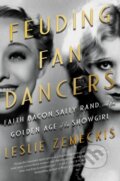 Kniha: Feuding Fan Dancers (Leslie Zemeckis). Counterpoint, 2019 Kniha: Feuding Fan Dancers (Leslie Zemeckis). Counterpoint, 2019
