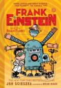 Kniha: Frank Einstein and the BrainTurbo (Frank Einstein series #3) (Jon Scieszka). Amulet Books, 2017 Kniha: Frank Einstein and the BrainTurbo (Frank Einstein series #3) (Jon Scieszka). Amulet Books, 2017