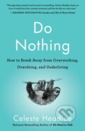 Kniha: Do Nothing (Celeste Headlee). Harmony, 2021 Kniha: Do Nothing (Celeste Headlee). Harmony, 2021
