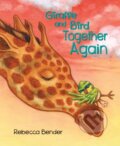 Kniha: Giraffe and Bird Together Again (Rebecca Bender). DAJAMA, 2018 Kniha: Giraffe and Bird Together Again (Rebecca Bender). DAJAMA, 2018