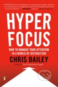 Kniha: Hyperfocus (Chris Bailey). , 1900 Kniha: Hyperfocus (Chris Bailey). , 1900