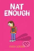 Kniha: Nat Enough (Maria Scrivan). Scholastic, 2020 Kniha: Nat Enough (Maria Scrivan). Scholastic, 2020