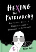 Kniha: Hexing the Patriarchy (Ariel Gore). Seal, 2019 Kniha: Hexing the Patriarchy (Ariel Gore). Seal, 2019
