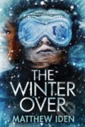 Kniha: The Winter Over (Matthew Iden). Thomas & Mercer, 2017 Kniha: The Winter Over (Matthew Iden). Thomas & Mercer, 2017