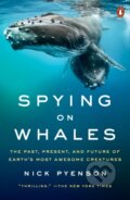 Kniha: Spying on Whales (Nick Pyenson). , 1900 Kniha: Spying on Whales (Nick Pyenson). , 1900