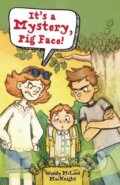 Kniha: It's a Mystery, Pig Face! (Wendy McLeod MacKnight). Sky Pony, 2017 Kniha: It's a Mystery, Pig Face! (Wendy McLeod MacKnight). Sky Pony, 2017