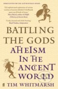 Kniha: Battling the Gods (Tim Whitmarsh). Faber and Faber, 2017 Kniha: Battling the Gods (Tim Whitmarsh). Faber and Faber, 2017