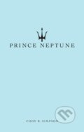 Kniha: Prince Neptune (Cody R. Simpson a Prince Neptune). Andrews McMeel, 2020 Kniha: Prince Neptune (Cody R. Simpson a Prince Neptune). Andrews McMeel, 2020