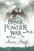 Kniha: Black Powder War (Naomi Novik). Del Rey, 2021 Kniha: Black Powder War (Naomi Novik). Del Rey, 2021