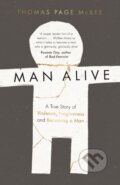 Kniha: Man Alive (Thomas Page McBee). Canongate Books, 2017 Kniha: Man Alive (Thomas Page McBee). Canongate Books, 2017