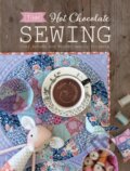 Kniha: Tilda Hot Chocolate Sewing (Tone Finnanger). David and Charles, 2018 Kniha: Tilda Hot Chocolate Sewing (Tone Finnanger). David and Charles, 2018