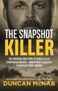 Kniha: The Snapshot Killer (Duncan McNab). Hachette Australia, 2019 Kniha: The Snapshot Killer (Duncan McNab). Hachette Australia, 2019