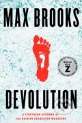 Kniha: Devolution (Max Brooks). Del Rey, 2021 Kniha: Devolution (Max Brooks). Del Rey, 2021