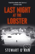 Kniha: Last Night at the Lobster (Stewart O'Nan). Allen and Unwin, 2017 Kniha: Last Night at the Lobster (Stewart O'Nan). Allen and Unwin, 2017