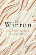 Kniha: Island Home (Tim Winton). Picador, 2017 Kniha: Island Home (Tim Winton). Picador, 2017