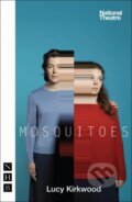 Kniha: Mosquitoes (Lucy Kirkwood). Nick Hern Books, 2017 Kniha: Mosquitoes (Lucy Kirkwood). Nick Hern Books, 2017