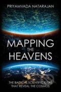 Kniha: Mapping the Heavens (Priyamvada Natarajan). Yale University Press, 2017 Kniha: Mapping the Heavens (Priyamvada Natarajan). Yale University Press, 2017