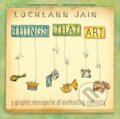 Kniha: Things That Art (Lochlann Jain). University of Toronto, 2019 Kniha: Things That Art (Lochlann Jain). University of Toronto, 2019