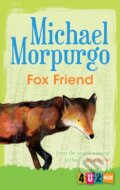 Kniha: Fox Friend (Michael Morpurgo). Barrington, 2018 Kniha: Fox Friend (Michael Morpurgo). Barrington, 2018