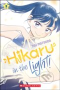 Kniha: Hikaru in the Light! 2 (Mai Matsuda). Scholastic, 2025 Kniha: Hikaru in the Light! 2 (Mai Matsuda). Scholastic, 2025