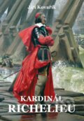 Kniha: Kardinál Richelieu (Jiří Kovařík). Akcent, 2026 Kniha: Kardinál Richelieu (Jiří Kovařík). Akcent, 2026