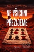 Kniha: Ne všichni přežijeme (Kate Alice Marshall), 2026 Kniha: Ne všichni přežijeme (Kate Alice Marshall), 2026