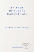 Kniha: An Army of Lovers Cannot Fail (Helene Giannecchini). Fitzcarraldo Editions, 2026 Kniha: An Army of Lovers Cannot Fail (Helene Giannecchini). Fitzcarraldo Editions, 2026