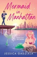 Kniha: Mermaid in Manhattan (Jessica Gadziala). HarperCollins Publishers, 2026 Kniha: Mermaid in Manhattan (Jessica Gadziala). HarperCollins Publishers, 2026