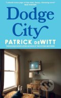 Kniha: Dodge City (Patrick deWitt). HarperCollins Publishers, 2026 Kniha: Dodge City (Patrick deWitt). HarperCollins Publishers, 2026