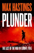 Kniha: Plunder (Max Hastings). HarperCollins Publishers, 2026 Kniha: Plunder (Max Hastings). HarperCollins Publishers, 2026