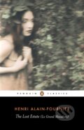 Kniha: The Lost Estate (Henri Alain-Fournier). Penguin Classics, 2007 Kniha: The Lost Estate (Henri Alain-Fournier). Penguin Classics, 2007
