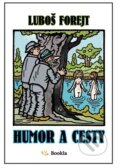 Kniha: Humor a cesty (Luboš Forejt). Powerprint, 2026 Kniha: Humor a cesty (Luboš Forejt). Powerprint, 2026