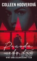 Kniha: Pravda, nebo lež (Colleen Hoover). Ikar CZ, 2026 Kniha: Pravda, nebo lež (Colleen Hoover). Ikar CZ, 2026